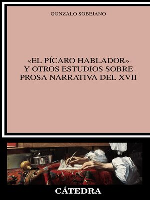 cover image of "El pícaro hablador" y otros estudios sobre  prosa narrativa del XVII